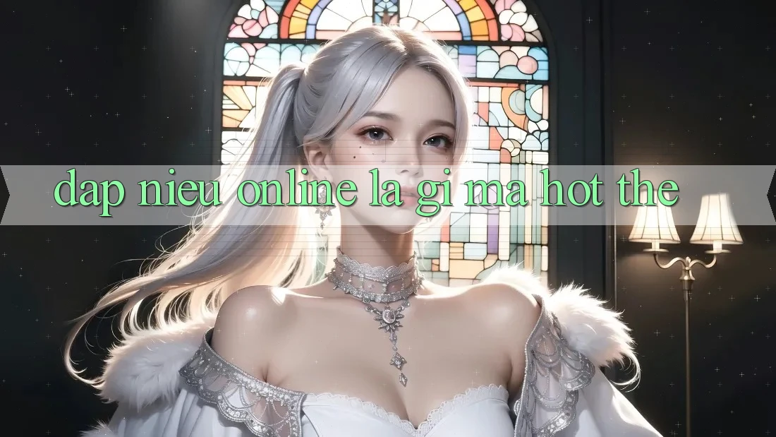 “Đập Niêu” Online Là Gì Mà Hot Thế?