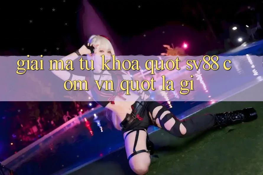 Giải mã từ khóa " sv88 com vn" là gì?