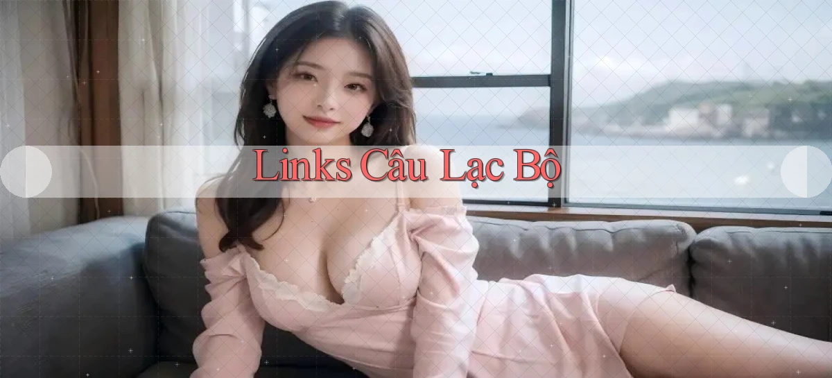 Links Câu lạc bộ