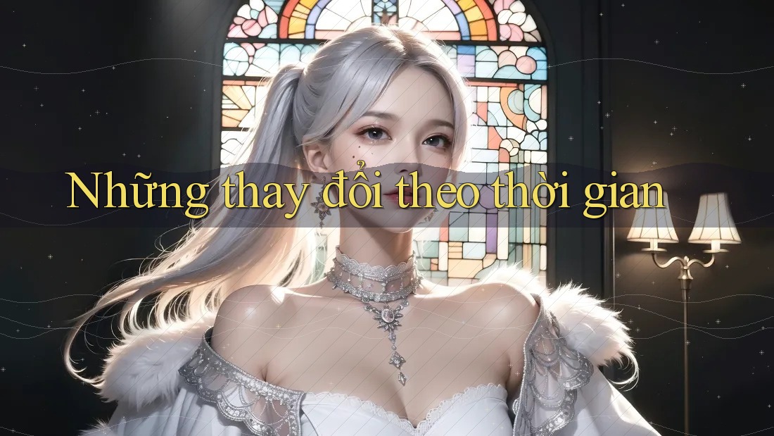 Những thay đổi theo thời gian
