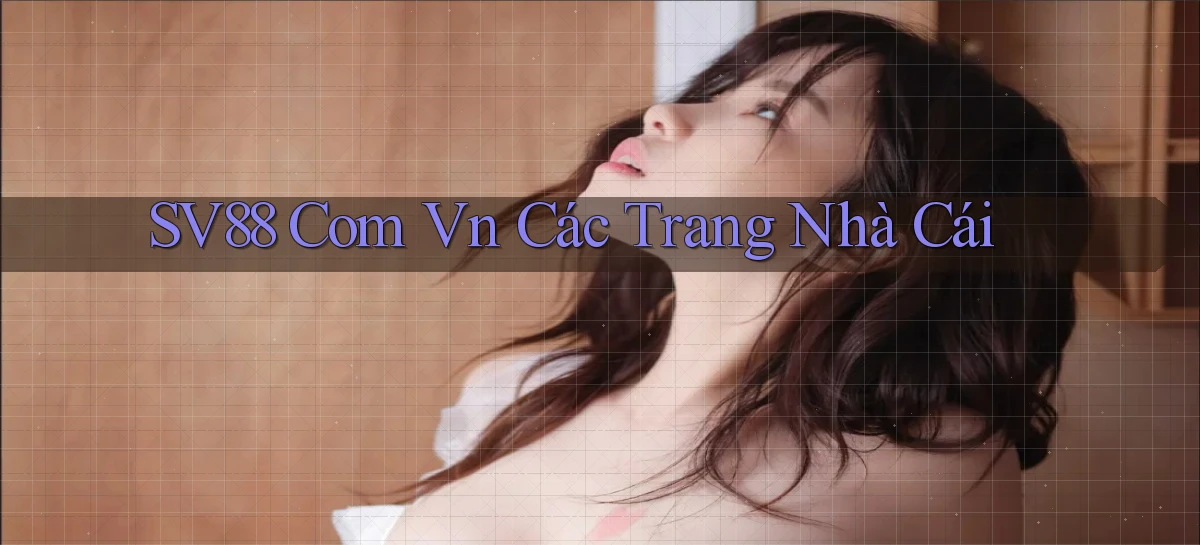 sv88 com vn các trang nhà cái