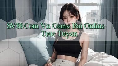 sv88 com vn game bai online truc tuyen