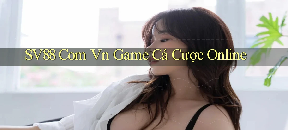 sv88 com vn game cá cược online