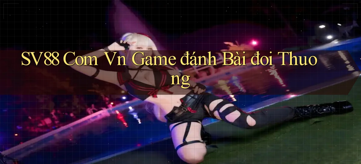 sv88 com vn game đánh bài đoi thuong