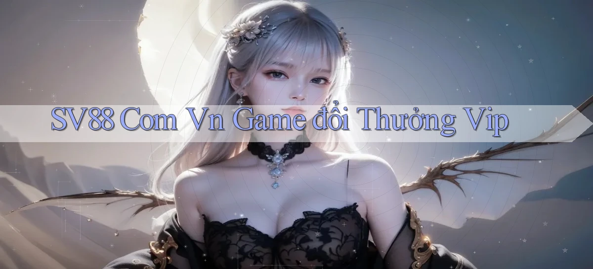 sv88 com vn game đổi thưởng vip