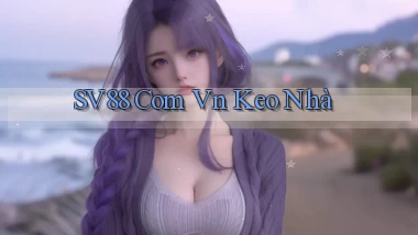 sv88 com vn keo nhà