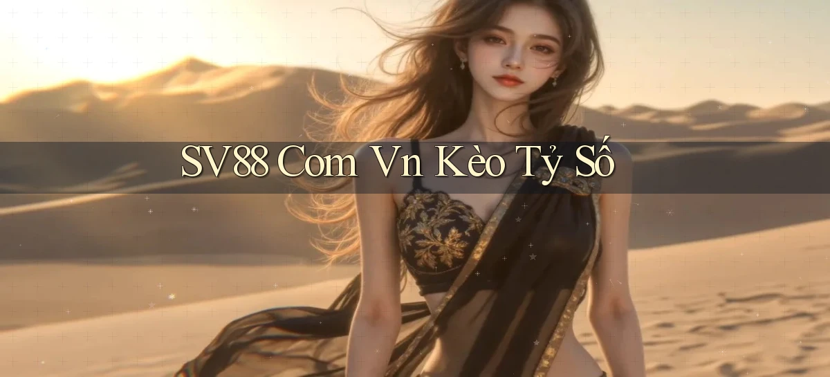 sv88 com vn kèo tỷ số