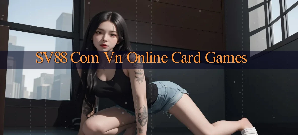 sv88 com vn online card games