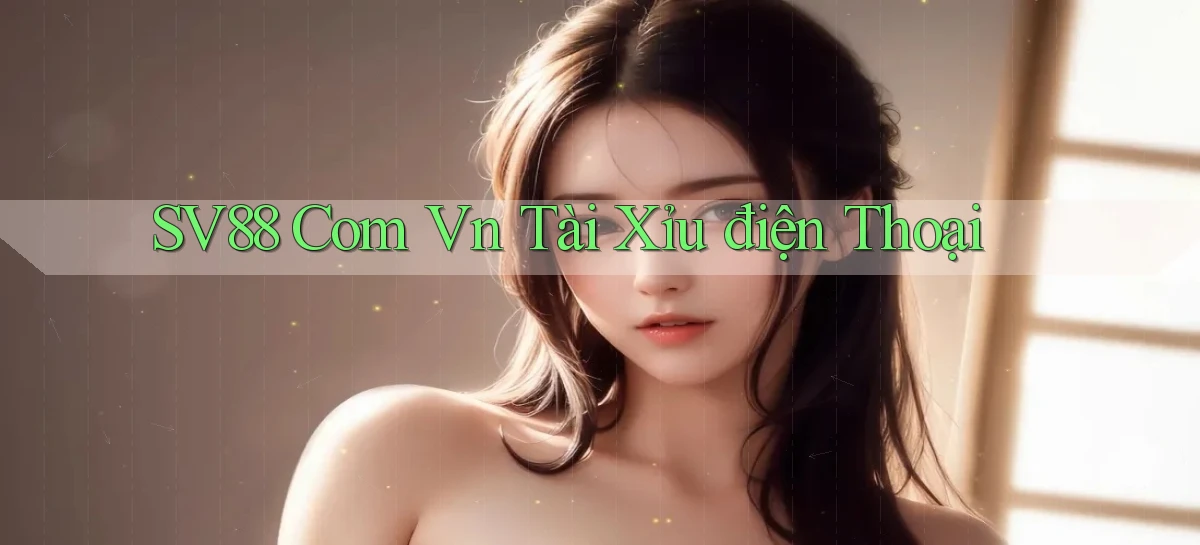 sv88 com vn tài xỉu điện thoại