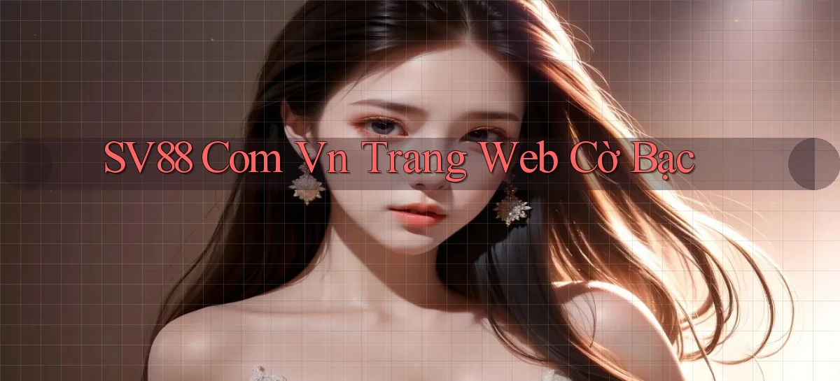 sv88 com vn Trang web cờ bạc