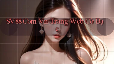 sv88 com vn Trang web cờ bạc