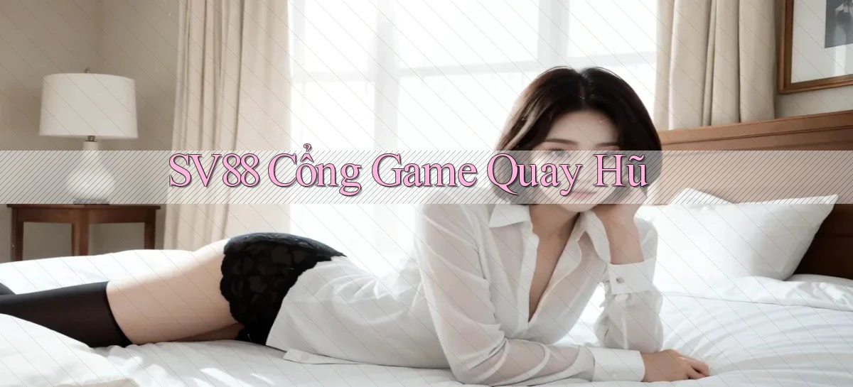 sv88  cổng game quay hũ