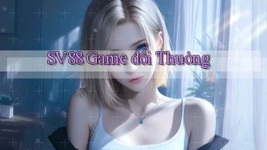 sv88  game đổi thuỏng