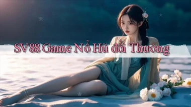 sv88  game nổ hũ đổi thưởng