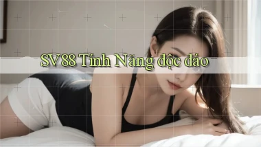 sv88  tính năng độc đáo