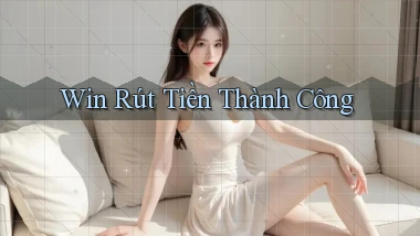win Rút tiền thành công